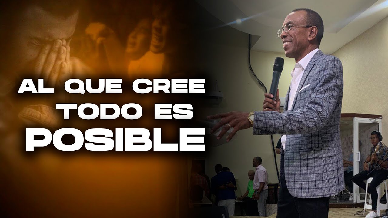 PARA EL CREE TODO ES POSIBLE/ PASTOR ERNESTO CUEVAS.