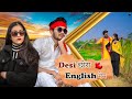 Desi  english   sanskari boyz  deepak yadav