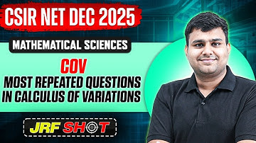 CSIR NET Dec 2025 | COV - Calculus of Variations | CSIR NET Mathematical Sciences | JRF Shot | PW