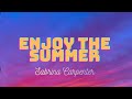 Enjoy The Summer Sabrina Carpenter Unrealized 