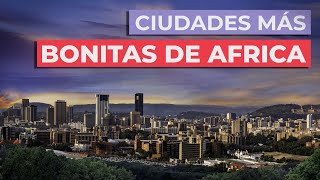 Las 10 ciudades de África más bonitas