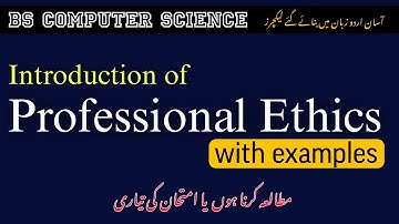 what is professional ethics in computer science | introduction of professional ethics in Urdu  BS CS