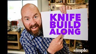 Let's make a knife TOGETHER!  - Knife maker's build along -