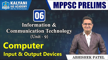 LEC 6 | Computer - Input & Output Devices | Unit 9 | Information Technology | MPPSC Prelims