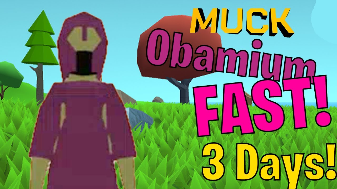 How To Get Obamium Fast In MUCK 3 Days YouTube