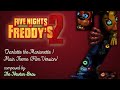 Five Nights At Freddy S 2 Main Theme Film Version