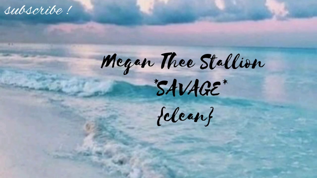Megan Thee Stallion - Savage (clear-without lyrics ) - YouTube