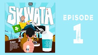 SKWATA -Episode 1