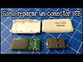 CÓMO REPARAR UN CONECTOR USB DAÑADO