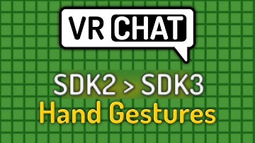VRChat Avatars SDK2 to SDK3 Tutorial #2 - Hand Gestures