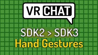 VRChat Avatars SDK2 to SDK3 Tutorial #2 - Hand Gestures