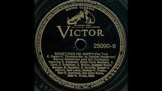 Benny Goodman His Orchestra Sometimes Im Happy Sometimes Im Blue Song By Caesar Youmans