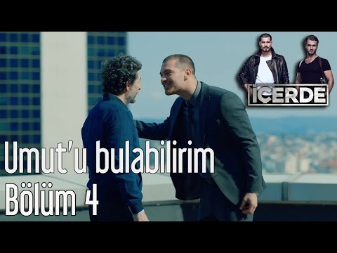 İçerde 4. Bölüm - Umut'u Bulabilirim