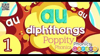 AU DIPHTHONG | Poppity | Phonics Garden