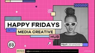 29 Mindset || Happy Fridays with MCH 03