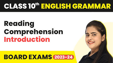 Reading Comprehension - Introduction | Class 10 English Grammar 2022-23