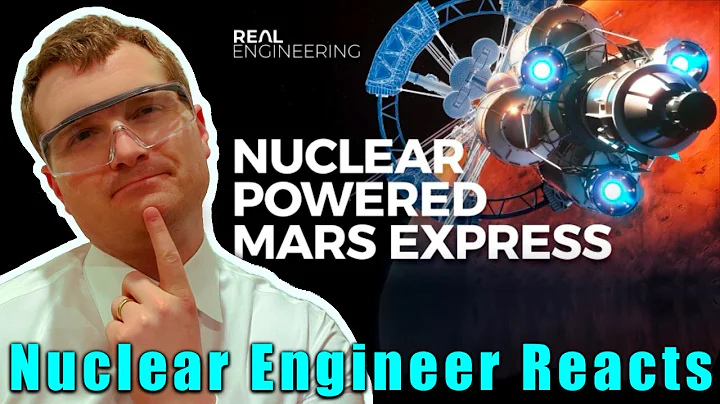 Can Nuclear Power Take Us to Mars? - Nuclear Engineer Reacts to Real Engineering
