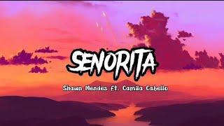 Senorita - Shawn Mendes ft Camila Cabello (lyrics)