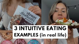 3 Real Life Intuitive Eating Examples!