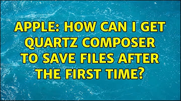 Apple: How can I get Quartz Composer to save files after the first time?