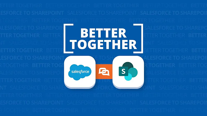 Salesforce and SharePoint - Better Together
