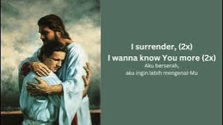 Lirik Lagu Rohani Bahasa Inggris - Hillsong Worship - I Surrender (dengan teks bahasa Indonesia)