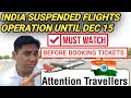 India Suspended International Flights Until 15 December | India To Dubai Flights Update