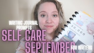 SELF CARE SEPTEMBER FOR WRITERS // PREPARATION FOR PREPTOBER // WRITING JOURNAL