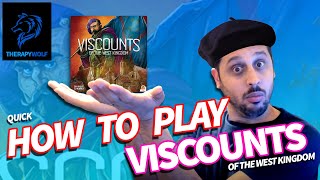 Viscounts of the West Kingdom - How to Play