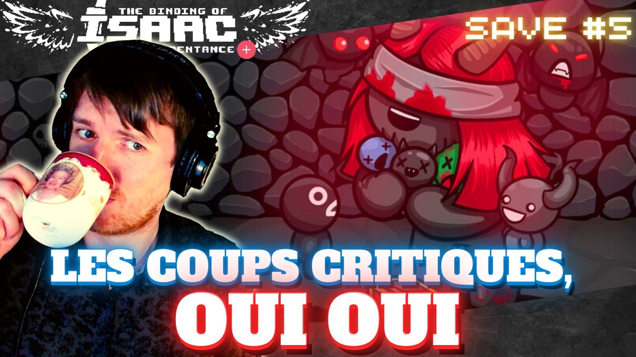LES COUPS CRITIQUES, OUI OUI | Binding Of Isaac Repentance