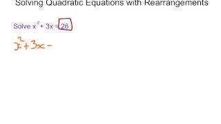 Solving Quadratic Equations by Rearranging
