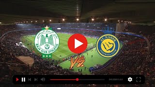 بث مباشر مباراة النصر والرجاء الرياضي ربع النهائي Raja vs Al Nassr Live