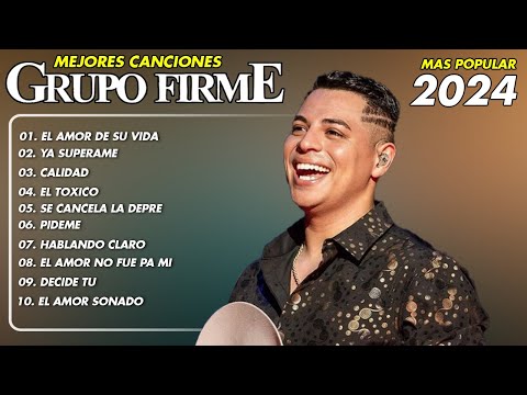 Grupo Firme Mix Grandes Exitos | Grupo Firme Mas Mejores Canciones Popular | EL Amor De Su Vida