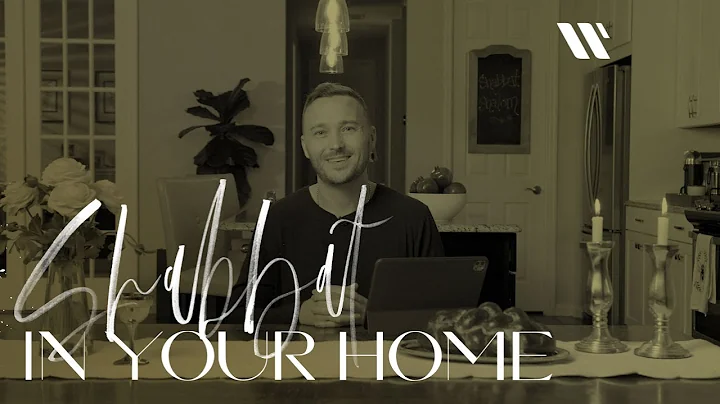 LIFE | Shabbat in Your Home | Nathan Wilbur