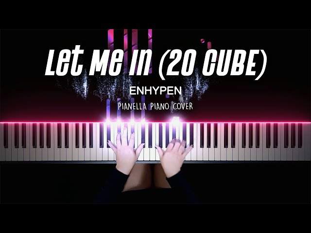 ENHYPEN - Let Me In (20 CUBE) | Piano Cover by Pianella Piano class=