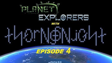 Planet Explorers Alpha LP ep 4 Helping the Martians