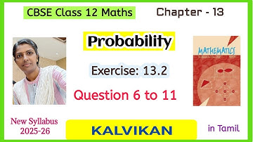Cbse Class 12 Maths Chapter 13 Probability Exercise 13.2 Question 6 to 11 in Tamil by Kalvikan 