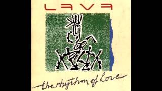 Video thumbnail of "LAVA - The Rhythm Of Love (1990)"