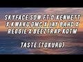 Skyface SDW Ft. O'kennett, Kwaku DMC, Jay Bahd, Reggie, Beeztrap KOTM - Taste (tokuro lyrics video)