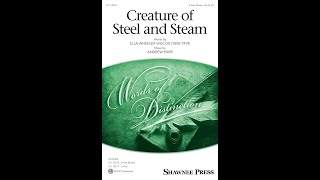 Video thumbnail of "Creature of Steel and Steam (3-Part Mixed Choir) - Music by Andrew Parr"