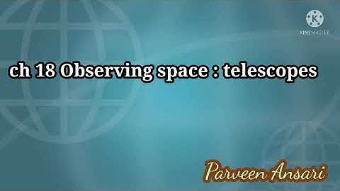 ch 18 observing space: telescopes | std 9 |
