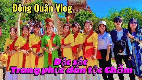 Lễ hội Kate 2023 - Ngắm nhìn đặc sắc trang phục dân tộc Chăm Ninh Thuận.