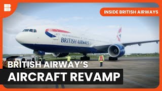 BA's Boeing 777 Makeover - Inside British Airways - S01 E02 - Airplane Documentary