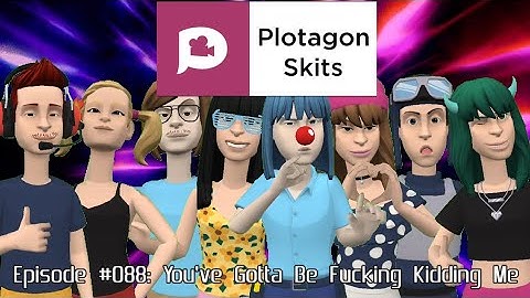 Plotagon Skits - Episode #088: You