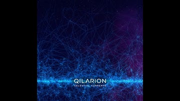 Qilarion - Celestial Currents | Ambient Music