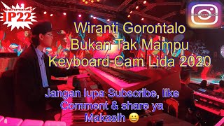 Wiranti “Gorontalo” Bukan Tak Mampu (Keyboard Cam Lida 2020)