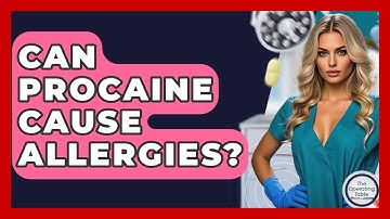 Can Procaine Cause Allergies? - The Operating Table