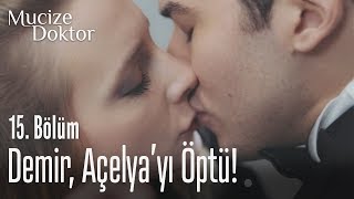 Demir, Açelya'yı öptü! - Mucize Doktor 15. Bölüm