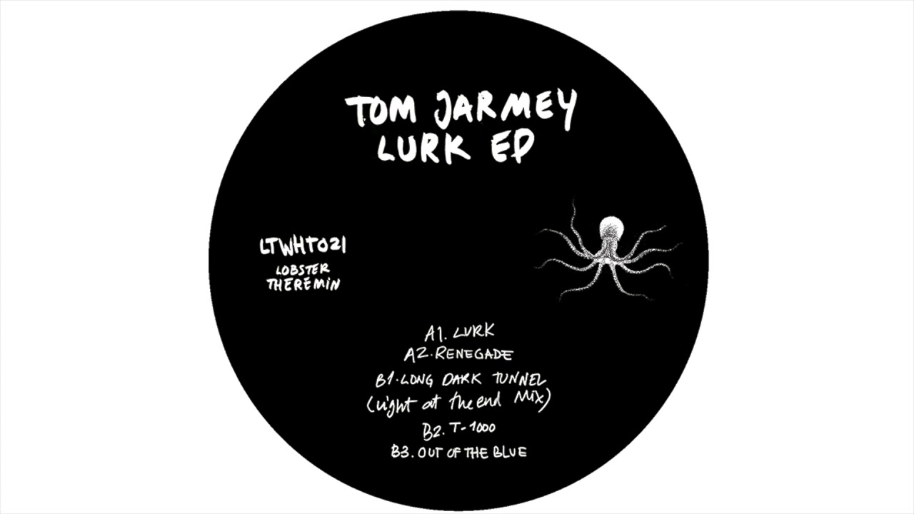 Watch Tom Jarmey - Lurk on YouTube Watch Tom Jarmey - Lurk on YouTube