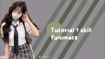 Tutorial 1 skill funimate🥳 || by july
